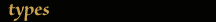 Types